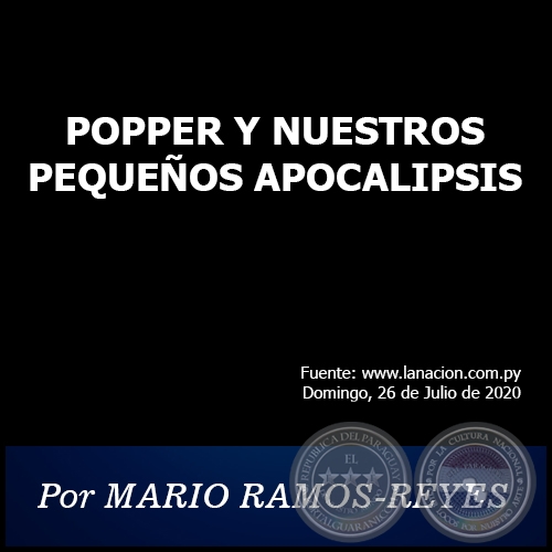 POPPER Y NUESTROS PEQUEÑOS APOCALIPSIS - Por MARIO RAMOS-REYES - Domingo, 26 de Julio de 2020